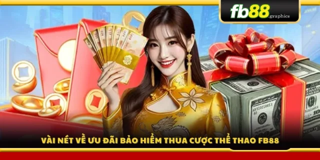 Vài nét về chính sách bảo hiểm cược thua tại FB88