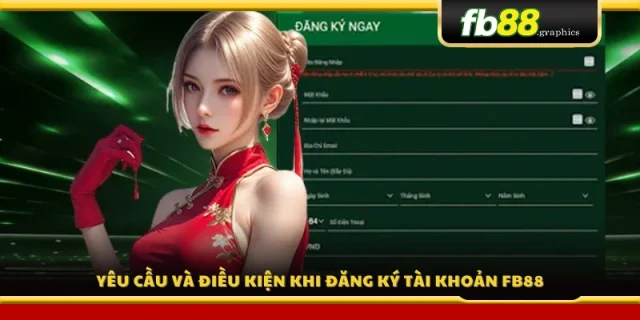 Điều kiện cần đáp ứng để mở tài khoản FB 88 hợp lệ
